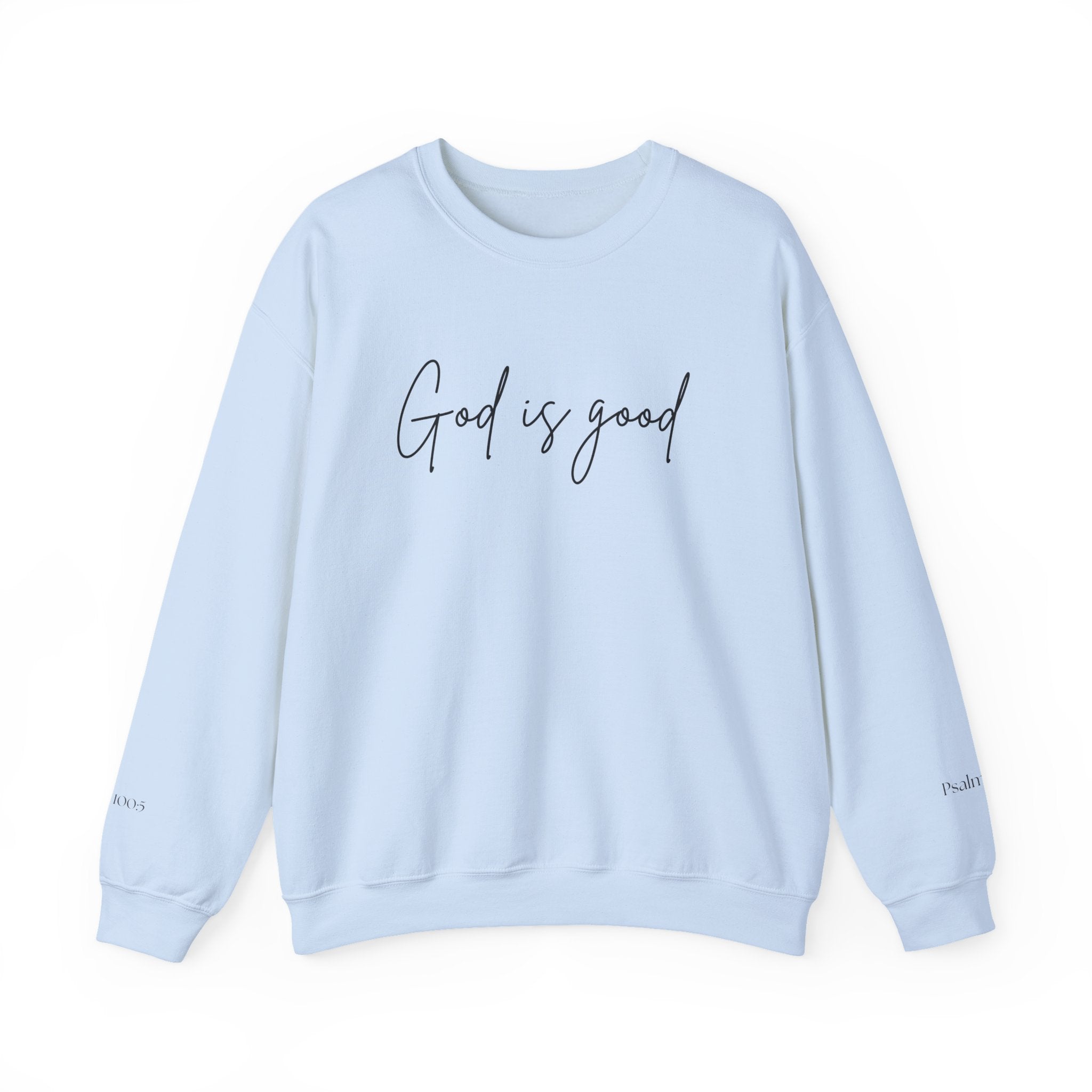 God is Good Crewneck Sweatshirt | Faith Script Pullover