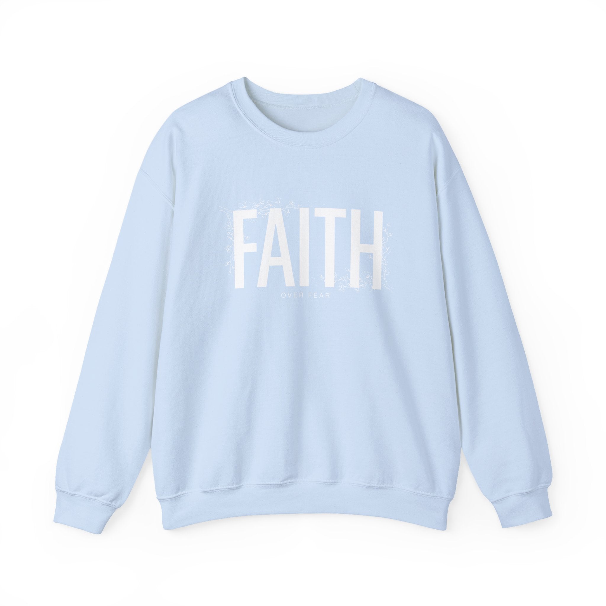 Faith Over Fear Crewneck